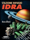 Stazione rifugio Idra. E-book. Formato EPUB ebook