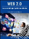 Web 2.0. Le nuove metodologie di produzione audiovisiva. E-book. Formato Mobipocket ebook