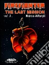 The last mission. Firefighter. E-book. Formato EPUB ebook