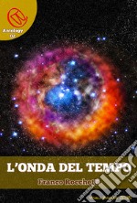 L'Onda del Tempo. E-book. Formato PDF ebook