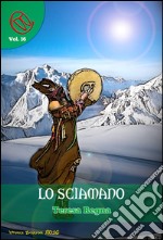 Lo sciamano. E-book. Formato EPUB ebook