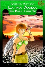 La mia anima più pura è per te. E-book. Formato EPUB ebook