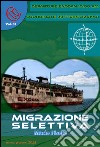 Migrazione selettiva. E-book. Formato EPUB ebook