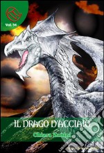 Il drago d'acciaio. E-book. Formato PDF ebook