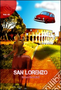 San Lorenzo. E-book. Formato PDF ebook di Irene Grazzini