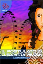 Il postulato di Cleopatra Wilson. E-book. Formato PDF ebook