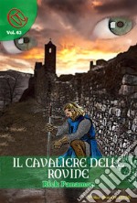 Il Cavaliere delle Rovine. E-book. Formato PDF ebook