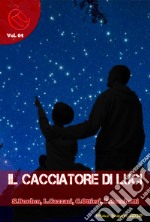 Il Cacciatore di Luci. E-book. Formato PDF