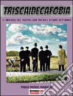 Triscaidecafobia: Il brivido del vuoto con tredici storie attorno. E-book. Formato EPUB ebook