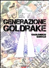 Generazione Goldrake. E-book. Formato EPUB ebook di GianLorenzo Barollo
