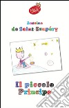 Il Piccolo Principe (con i disegni dei bambini di una IV elementare). E-book. Formato EPUB ebook