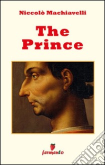 The prince. E-book. Formato Mobipocket ebook di Niccolò Machiavelli