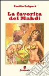 La favorita del Mahdi. E-book. Formato EPUB ebook di Emilio Salgari