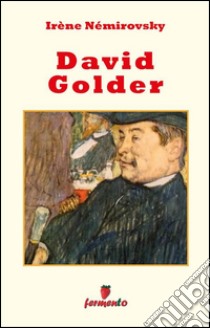 David Golder. E-book. Formato EPUB ebook di Irène Némirovsky