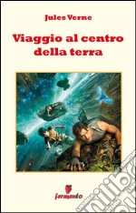 Viaggio al centro della terra. E-book. Formato EPUB ebook