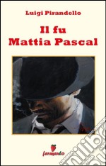 Il fu Mattia Pascal. E-book. Formato EPUB ebook