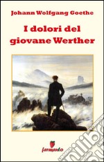 I dolori del giovane Werther. E-book. Formato EPUB ebook