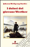 I dolori del giovane Werther. E-book. Formato EPUB ebook