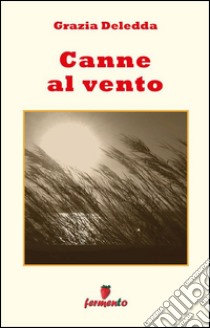 Canne al vento. E-book. Formato EPUB ebook di Grazia Deledda