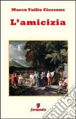 L'amicizia - testo italiano completo. E-book. Formato EPUB ebook