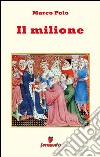 Il Milione. E-book. Formato EPUB ebook