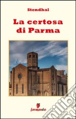 La Certosa di Parma. E-book. Formato Mobipocket ebook