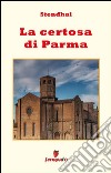 La Certosa di Parma. E-book. Formato EPUB ebook