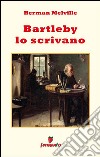 Bartleby lo scrivano. E-book. Formato EPUB ebook