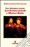 Lo strano caso del Dottor Jekill e Mister Hyde. E-book. Formato EPUB ebook