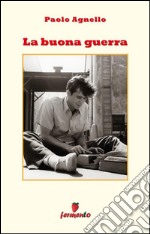 La buona guerra. E-book. Formato EPUB