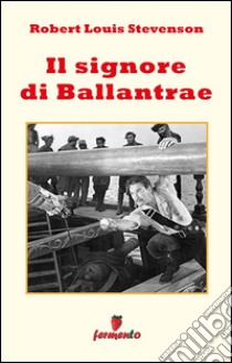 Il signore di Ballantrae. E-book. Formato Mobipocket ebook di Robert Louis Stevenson