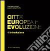 Città Europea in Evoluzione. 1 Introduzione. E-book. Formato EPUB ebook