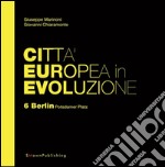 Città Europea in Evoluzione. 6 Berlin, Potsdamer Platz. E-book. Formato EPUB ebook