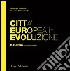 Città Europea in Evoluzione. 6 Berlin, Potsdamer Platz. E-book. Formato EPUB ebook di Giuseppe Marinoni Giovanni Chiaramonte