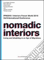 Nomadic InteriorsLiving and Inhabiting in an Age of Migrations. E-book. Formato EPUB