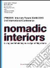 Nomadic InteriorsLiving and Inhabiting in an Age of Migrations. E-book. Formato EPUB ebook di Luca Basso Peressut