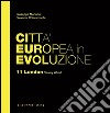 Città Europea in Evoluzione. 11 London Canary Wharf. E-book. Formato EPUB ebook