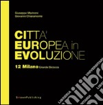 Città Europea in Evoluzione. 12 Milano Grande Bicocca. E-book. Formato EPUB ebook