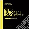 Città Europea in Evoluzione. 12 Milano Grande Bicocca. E-book. Formato EPUB ebook di Giuseppe Marinoni