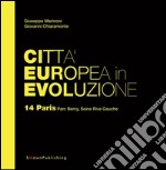 Città Europea in Evoluzione. 14 Paris Parc Bercy, Seine Rive Gauche. E-book. Formato EPUB ebook