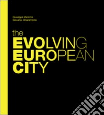 The Evolving European City - Introduction. E-book. Formato Mobipocket ebook di Marinoni Giuseppe; Chiaramonte Giovanni