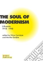 The soul of Modernism: Lithuania 1918-1940. E-book. Formato EPUB ebook