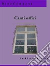 Canti orfici. E-book. Formato Mobipocket ebook