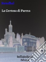 La Certosa di Parma. E-book. Formato Mobipocket ebook