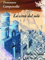 La città del sole. E-book. Formato EPUB ebook