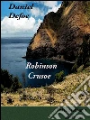 Robinson Crusoe. E-book. Formato EPUB ebook di Daniel Defoe