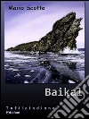 Baikal. E-book. Formato Mobipocket ebook di Mario Scotto