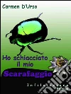 Ho schiacciato il mio scarafaggio. E-book. Formato EPUB ebook di Carmen D'Urso