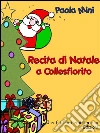 Recita di Natale a Collesfiorito. E-book. Formato EPUB ebook di Paola Mini