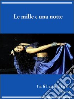 Le mille e una notte. E-book. Formato EPUB ebook